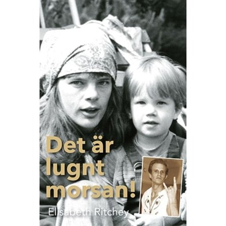 Det är lugnt morsan 9789187867132