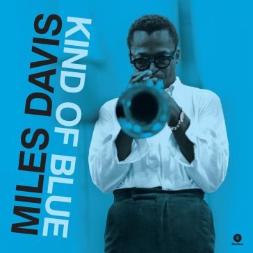 Kind of blue (the mono & stereo versions Miles Davis