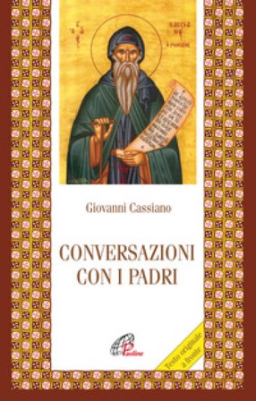 Conversazioni con i padri. Testo latino a fronte Giovanni Cassiano