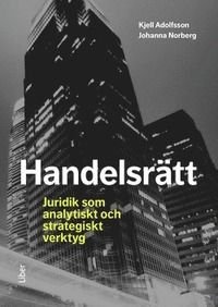 Handelsrätt : juridik som analytiskt och strategiskt verktyg