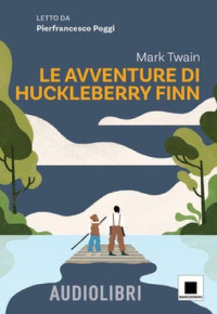 Le avventure di Huckleberry Finn. Ediz. ad alta leggibilità. Con audiolibro Mark Twain
