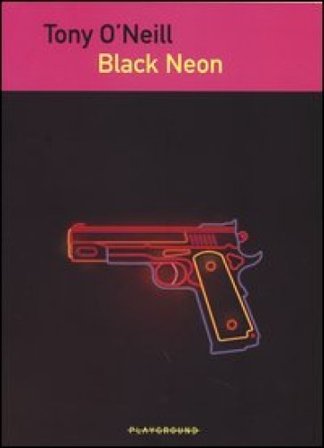 Black Neon Tony O'Neill