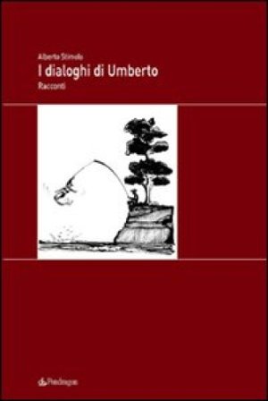 I dialoghi di Umberto Alberto Stimolo