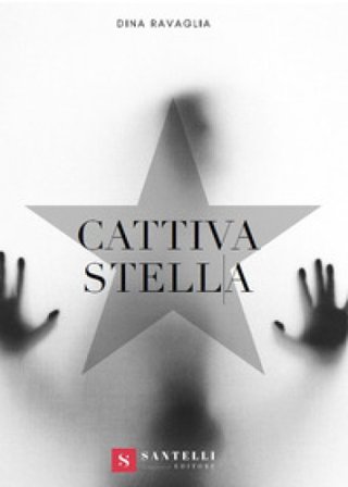 Cattiva stella Dina Ravaglia