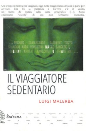 Il viaggiatore sedentario Luigi Malerba
