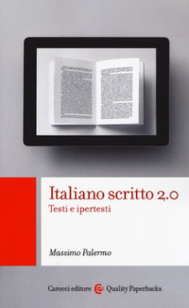 Italiano scritto 2.0. Testi e ipertesti Massimo Palermo