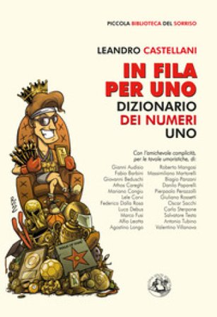 In fila per uno. Dizionario dei numeri uno Leandro Castellani