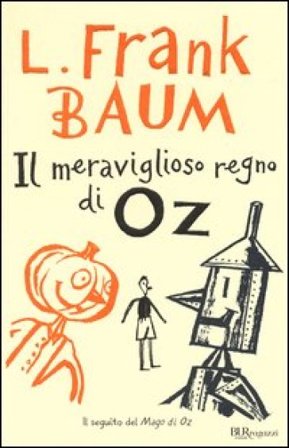 Il meraviglioso regno di Oz. Ediz. integrale Lyman Frank Baum