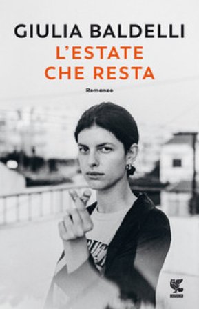 L'estate che resta Giulia Baldelli