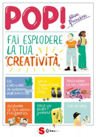 Pop! Fai esplodere la tua creatività Elise Francisse