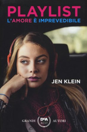 Playlist. L'amore è imprevedibile Jen Klein