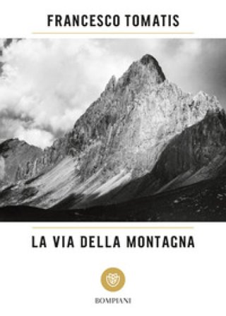 La via della montagna Francesco Tomatis