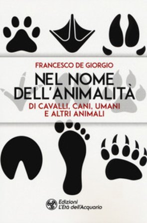 Nel nome dell'animalità di cavalli, cani, umani e altri animali Francesco De Giorgio
