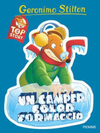 Un camper color formaggio. Top story Geronimo Stilton