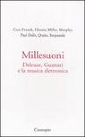Millesuoni. Deleuze, Guattari e la musica elettronica