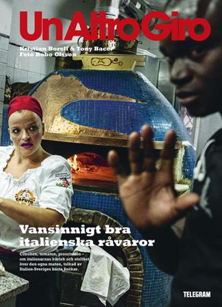 Un Altro giro : vansinnigt bra italienska råvaror - Bok av Kristian Borell & Tony Bacci - Inbunden