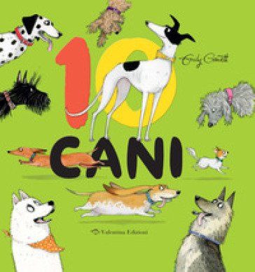 10 cani. Ediz. a colori Emily Gravett