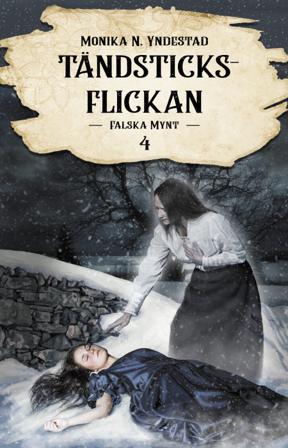Falska mynt - Bok av Monika N. Yndestad - Inbunden