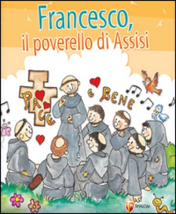 Francesco, il poverello d'Assisi