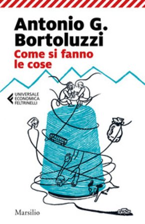 Come si fanno le cose Antonio G. Bortoluzzi