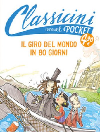 Il giro del mondo in 80 giorni. Pocket. Classicini. Ediz. a colori Roberto Piumini