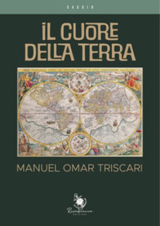 Il cuore della Terra Manuel Omar Triscari