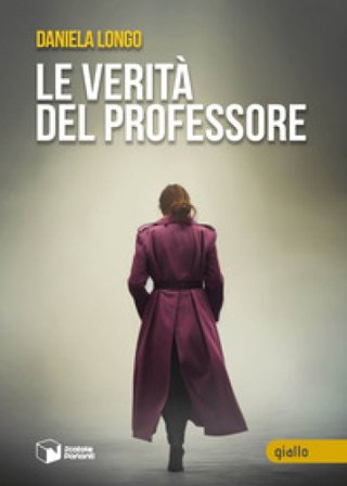 Le verità del professore Daniela Longo