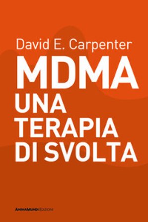 MDMA una terapia di svolta David E. Carpenter