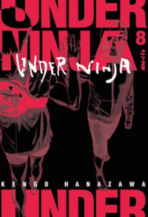 Under ninja. Vol. 8 Kengo Hanazawa