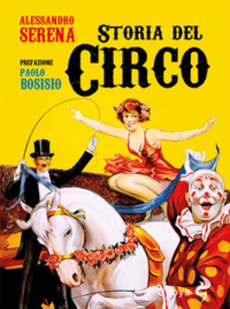 Storia del circo Alessandro Serena