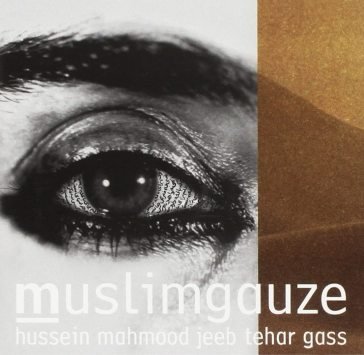 Hussein mahmood jeeb tehar gass Muslimgauze