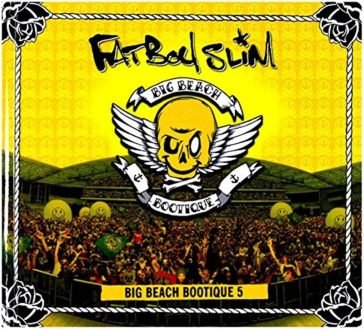 Big beach bootique 5 Fatboy Slim