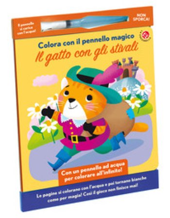 Il gatto con gli stivali. Colora con il pennello magico. Ediz. illustrata. Con gadget Francesca Galmozzi