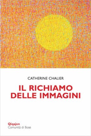 Il richiamo delle immagini Catherine Chalier