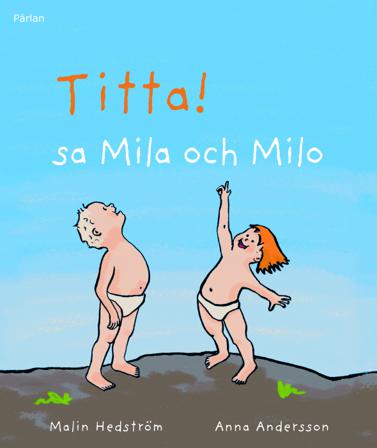 Titta! sa Mila och Milo - Bok av Anna Andersson & Malin Hedström - Inbunden