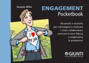 Engagement. Strumenti e tecniche per coinvolgere e motivare i vostri collaboratori, costruire la loro fiducia e migliorarne le prestazioni Douglas 