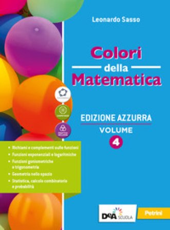 Colori della matematica. Ediz. azzurra. Con Quaderno di inclusione e recupero. Per il triennio del Liceo classico. Con e-book. Con espansione online. 
