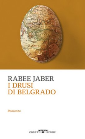 I drusi di Belgrado. La storia di Hanna Ya'qub Rabee Jaber