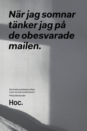 När jag somnar tänker jag på de obesvarade mailen : det kreativa arbetets villkor inom svensk modeindustri - Bok av Philip Warkander - Häfte