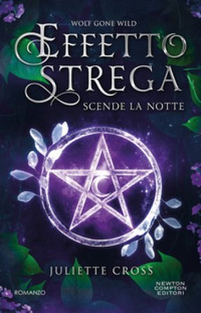 Scende la notte. Effetto strega Juliette Cross
