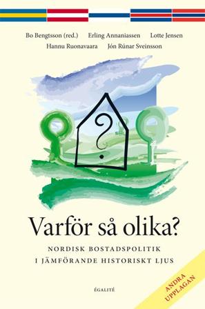 Varför så olika? : nordisk bostadspolitik i jämförande historiskt ljus