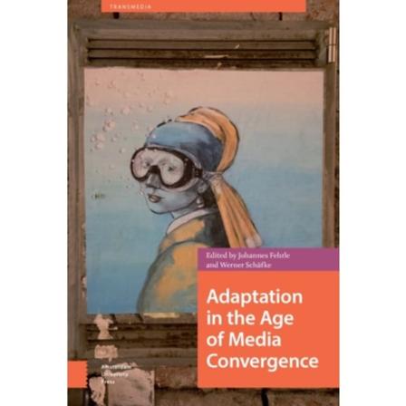 Adaptation in the Age of Media Convergence (inbunden, eng)