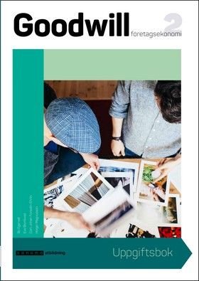 Goodwill Företagsekonomi 2 Uppgiftsbok upplaga 2, ISBN: 9789152353608