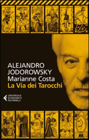 La via dei tarocchi Alejandro Jodorowsky