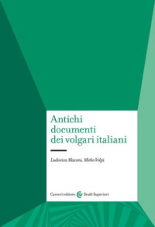 Antichi documenti dei volgari italiani Ludovica Maconi