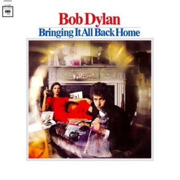 Bringing it all back home Bob Dylan