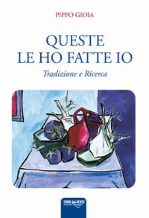 Queste le ho fatte io Pippo Gioia