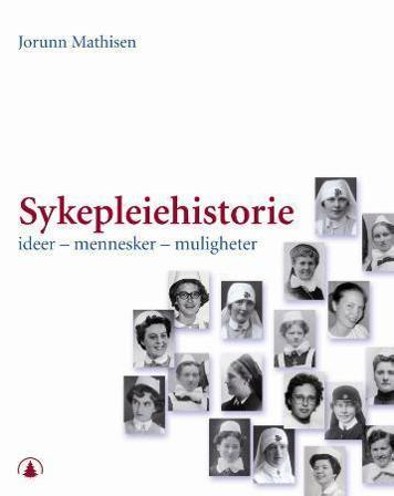Sykepleiehistorie - Bok av Jorunn Mathisen - Paperback