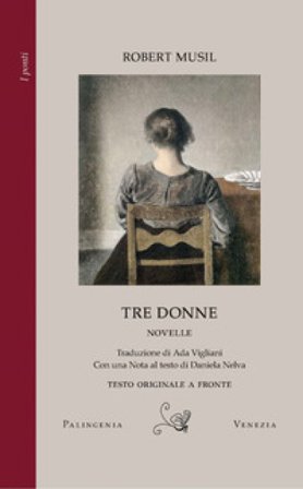 Tre donne. Testo tedesco a fronte Robert Musil