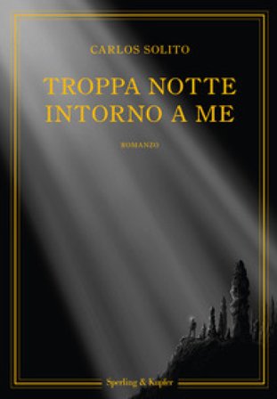 Troppa notte intorno a me Carlos Solito